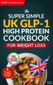 The Super Simple UK GLP-1 High Protein Cookbook for Weight Loss